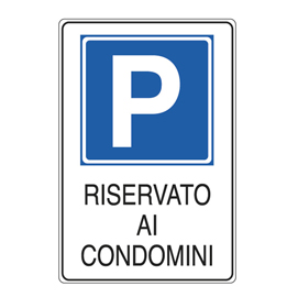 Cartello segnalatore - 20x30 cm - PARCHEGGIO RISERVATO AI CONDOMINI - alluminio - Cartelli Segnalatori